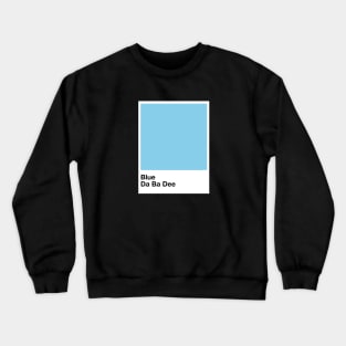 Pantone da ba dee Crewneck Sweatshirt